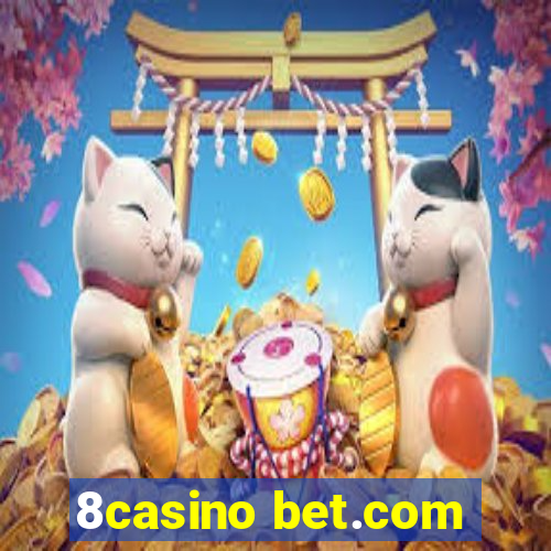 8casino bet.com